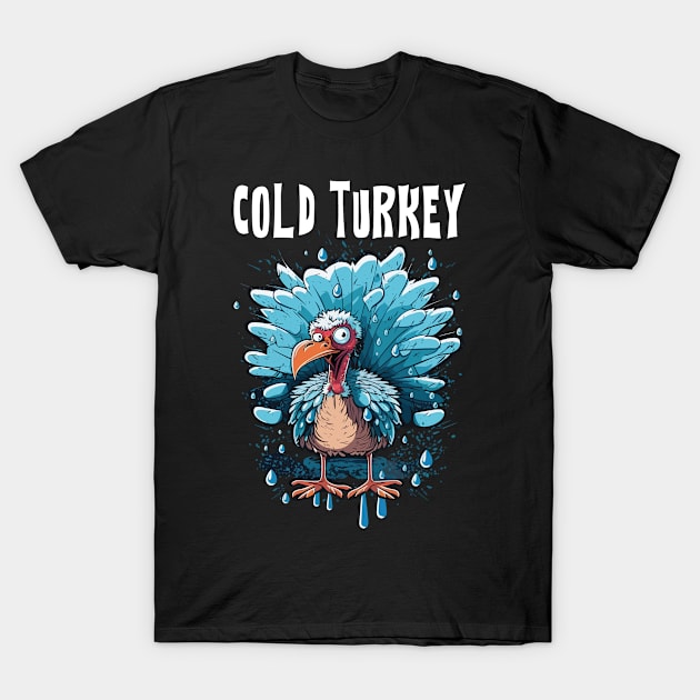 Cold Turkey Funny Pun Gift Funny Joke Gift Funny Pun T-Shirt by KsuAnn